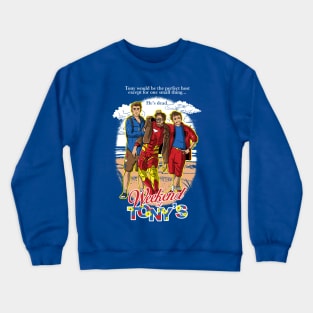 Weekend At Tony's Crewneck Sweatshirt